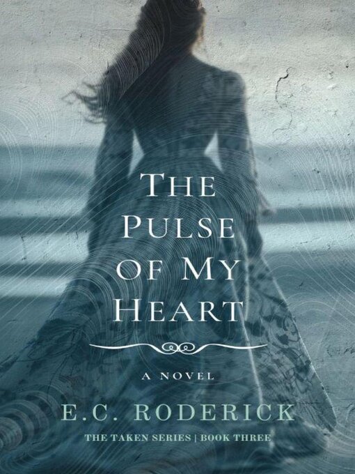 Title details for The Pulse of My Heart by E. C. Roderick - Available